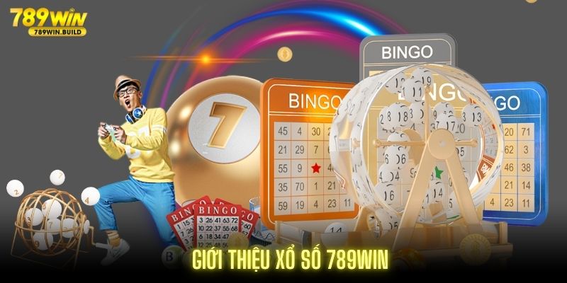 Giới thiệu hình thức giải trí Xổ số trực tuyến tại 789Win